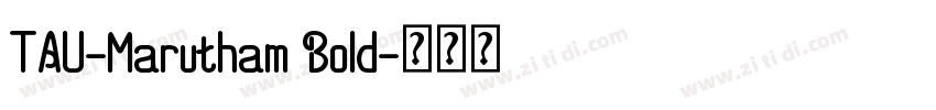 TAU-Marutham Bold字体转换